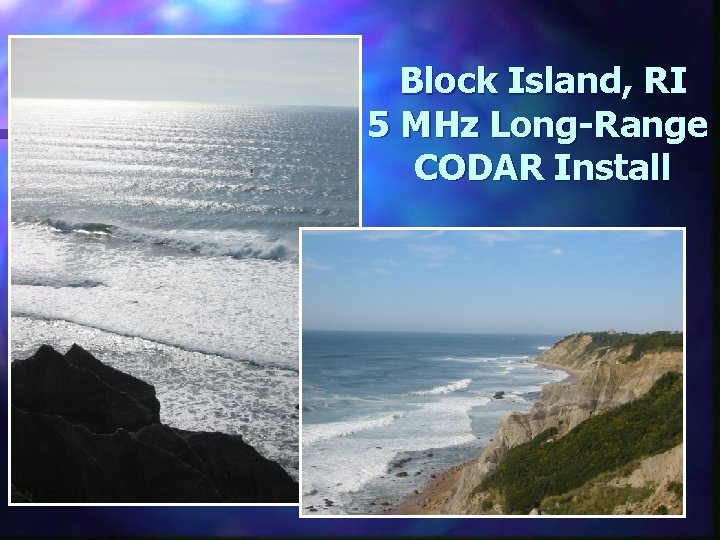 Block Island, RI 5 MHz Long-Range CODAR Install 