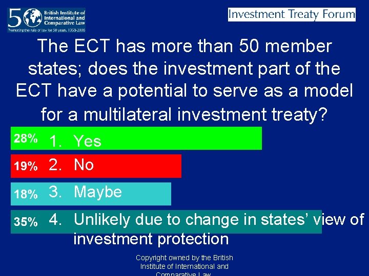 The ECT has more than 50 member states; does the investment part of the The ECT has more than 50 member states; does the investment part of the