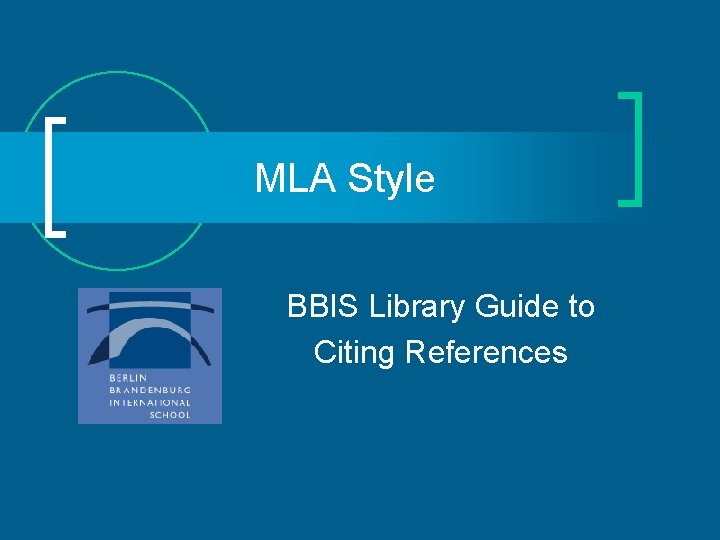 MLA Style BBIS Library Guide to Citing References 