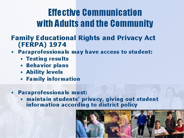 Effective Communication with Adults and the Community Family Educational Rights and Privacy Act (FERPA)