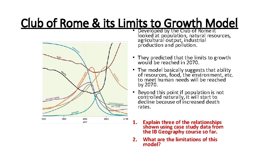 Club of Rome & its Limits to Growth Model • Developed by the Club