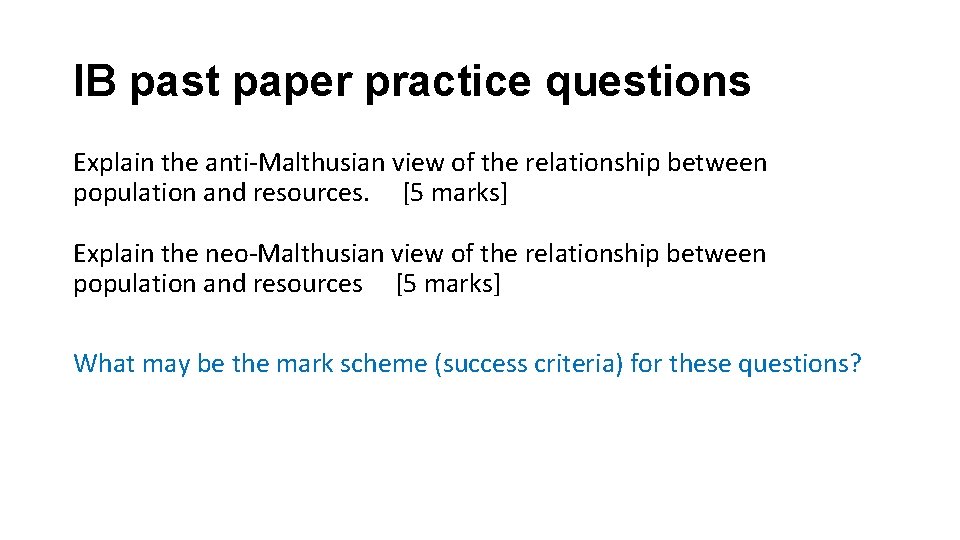 IB past paper practice questions Explain the anti-Malthusian view of the relationship between population