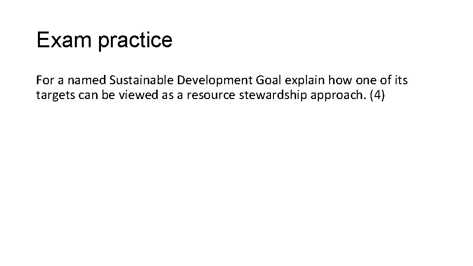 Exam practice For a named Sustainable Development Goal explain how one of its targets