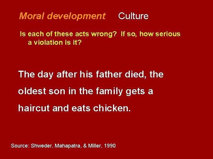  Moral development Culture Is each of these acts wrong? If so, how serious