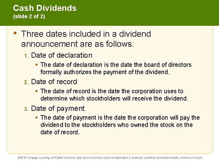 Cash Dividends (slide 2 of 2) • Three dates included in a dividend announcement