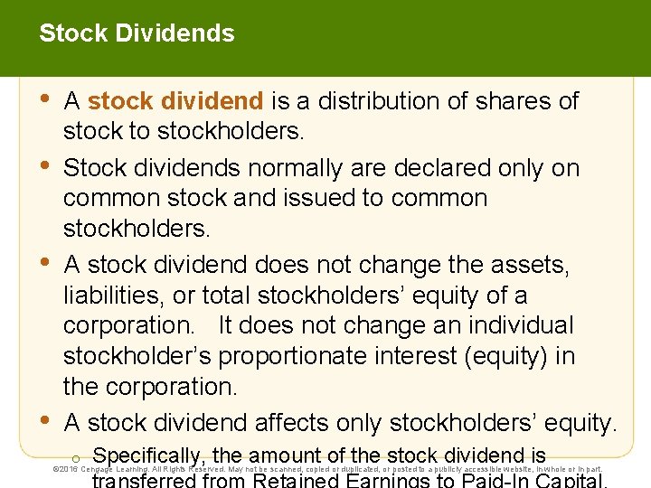 Stock Dividends • • A stock dividend is a distribution of shares of stock