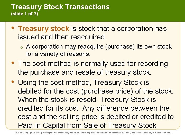 Treasury Stock Transactions (slide 1 of 2) • Treasury stock is stock that a
