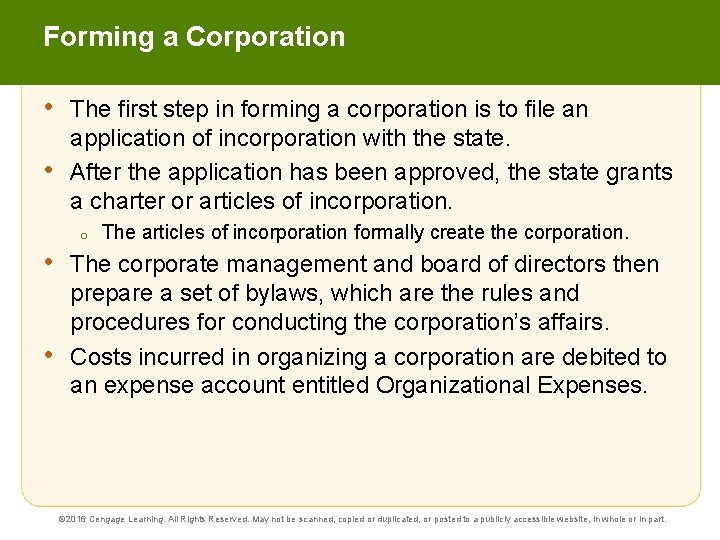 Forming a Corporation • • The first step in forming a corporation is to