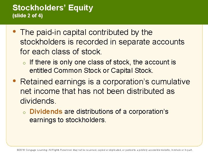 Stockholders’ Equity (slide 2 of 4) • The paid-in capital contributed by the stockholders