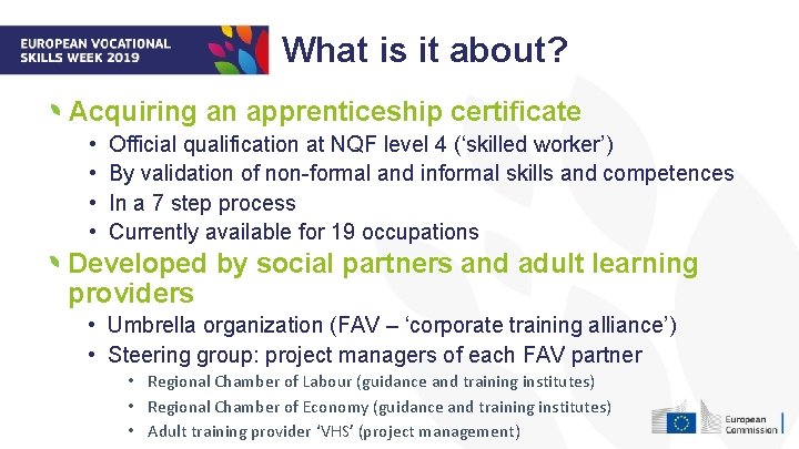 What is it about? Acquiring an apprenticeship certificate • • Official qualification at NQF