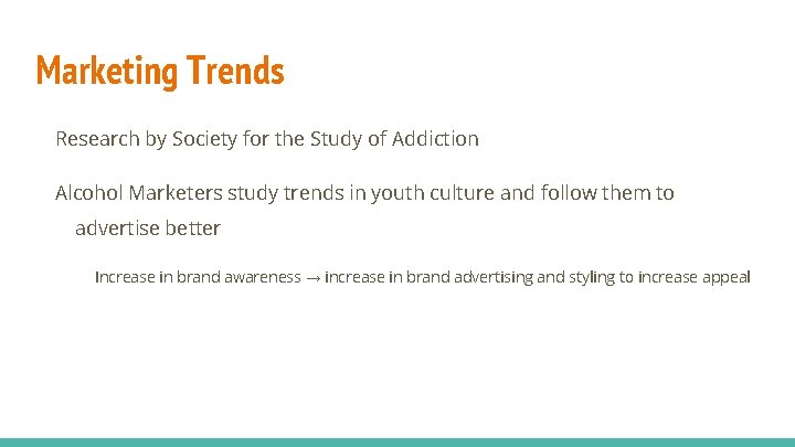 Marketing Trends Research by Society for the Study of Addiction Alcohol Marketers study trends