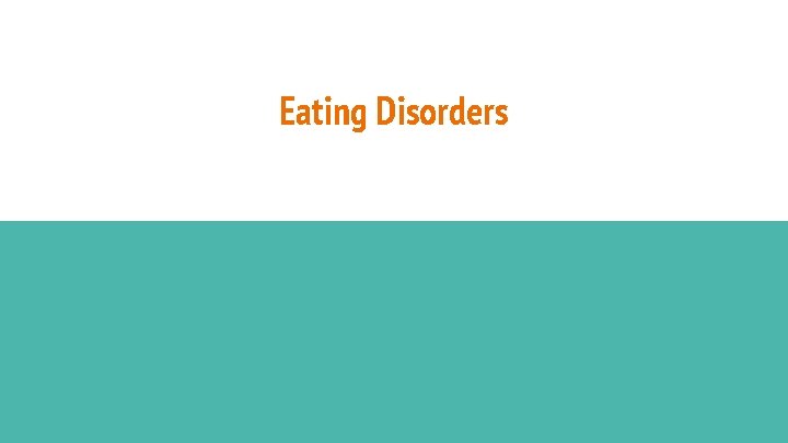 Eating Disorders 