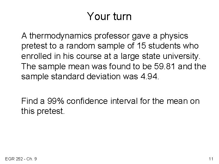 Your turn A thermodynamics professor gave a physics pretest to a random sample of