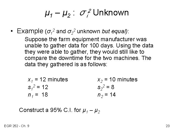 μ 1 – μ 2 : σi 2 Unknown • Example (σ12 and σ22