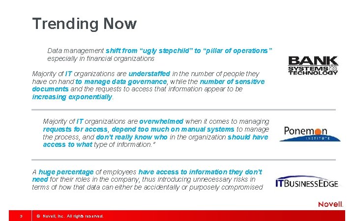 Trending Now Data management shift from “ugly stepchild” to “pillar of operations” especially in