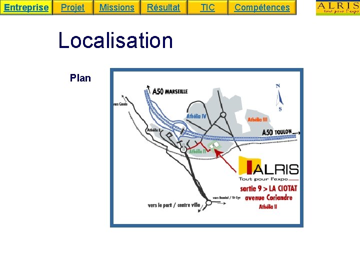 Entreprise Projet Missions Résultat Localisation Plan TIC Compétences 