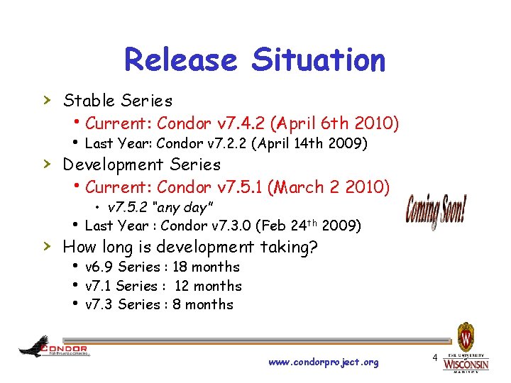 Release Situation › Stable Series h. Current: Condor v 7. 4. 2 (April 6