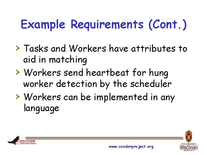 Example Requirements (Cont. ) › Tasks and Workers have attributes to › › aid