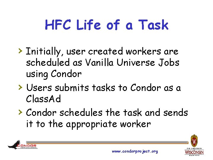 HFC Life of a Task › Initially, user created workers are › › scheduled