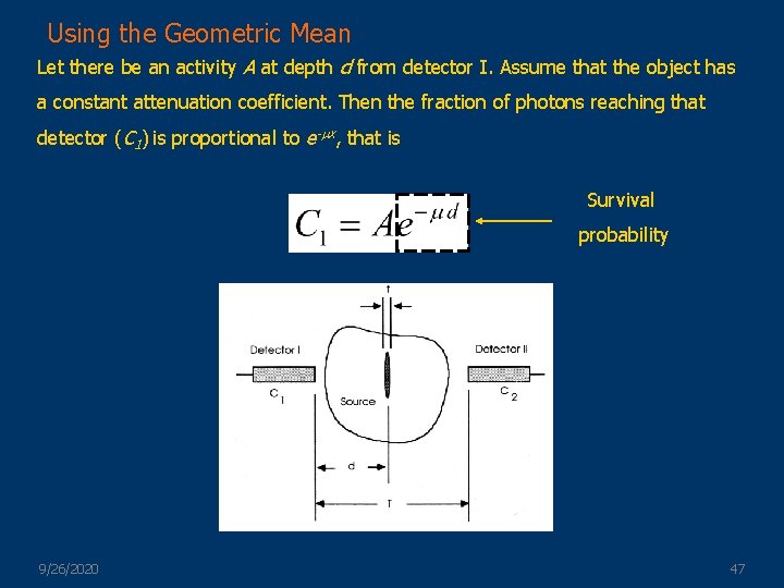 Using the Geometric Mean Let there be an activity A at depth d from