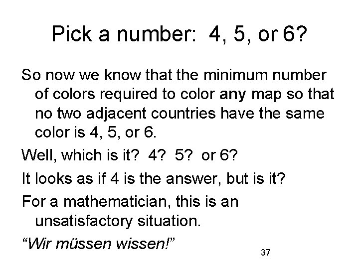 Pick a number: 4, 5, or 6? So now we know that the minimum
