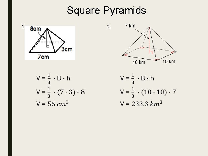 Square Pyramids 2. 1. 