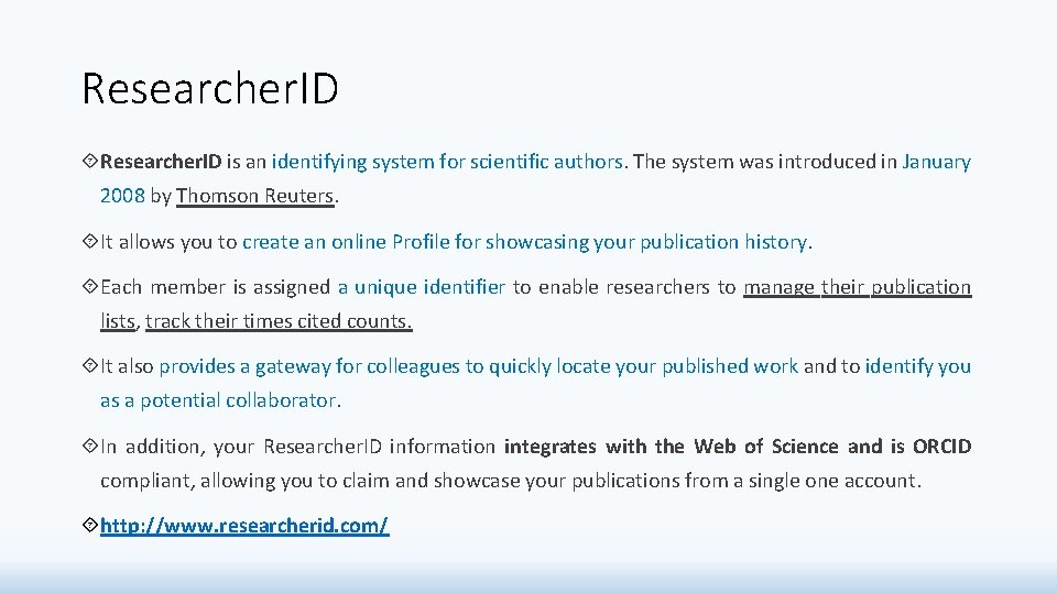 Researcher. ID is an identifying system for scientific authors. The system was introduced in Researcher. ID is an identifying system for scientific authors. The system was introduced in
