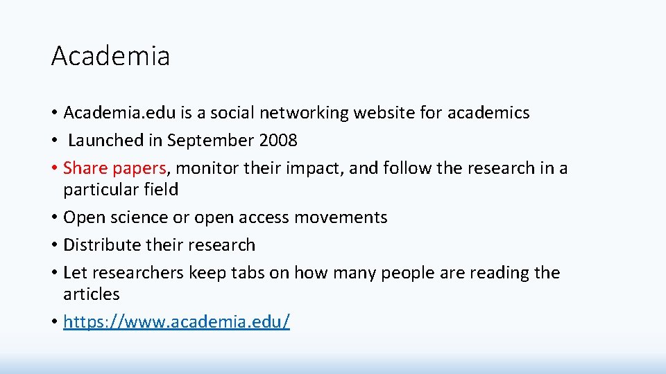 Academia • Academia. edu is a social networking website for academics • Launched in Academia • Academia. edu is a social networking website for academics • Launched in