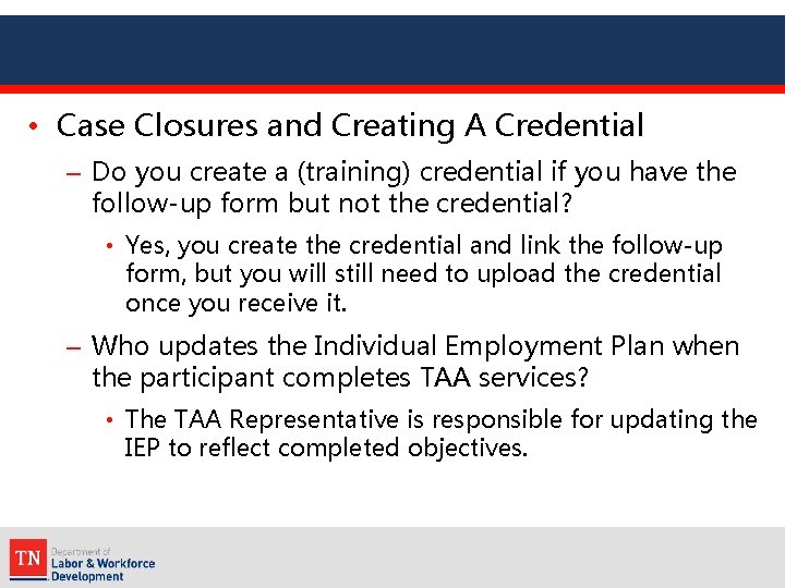  • Case Closures and Creating A Credential – Do you create a (training)