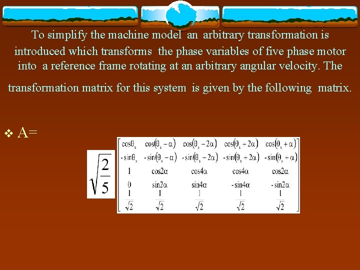  To simplify the machine model an arbitrary transformation is introduced which transforms the