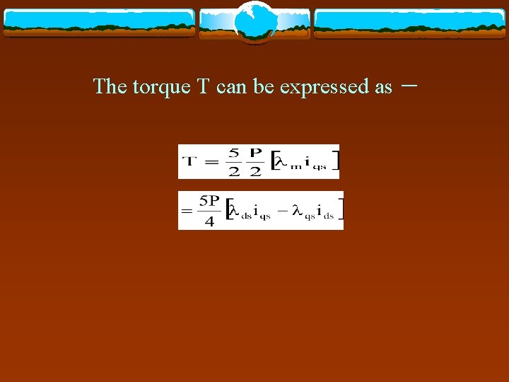 The torque T can be expressed as – 