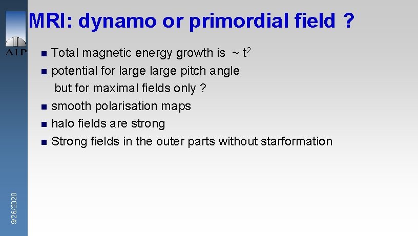 MRI: dynamo or primordial field ? Total magnetic energy growth is ~ t 2