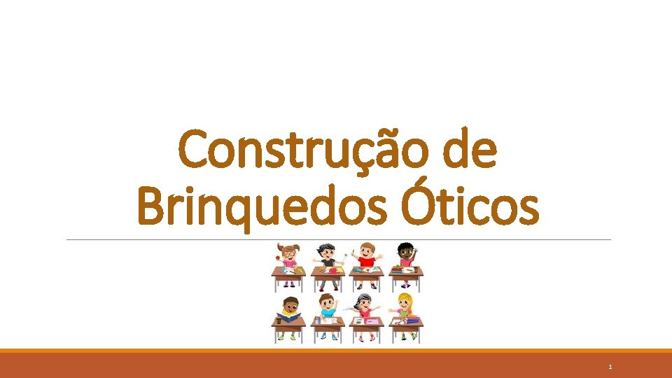 Construção de Brinquedos Óticos 1 