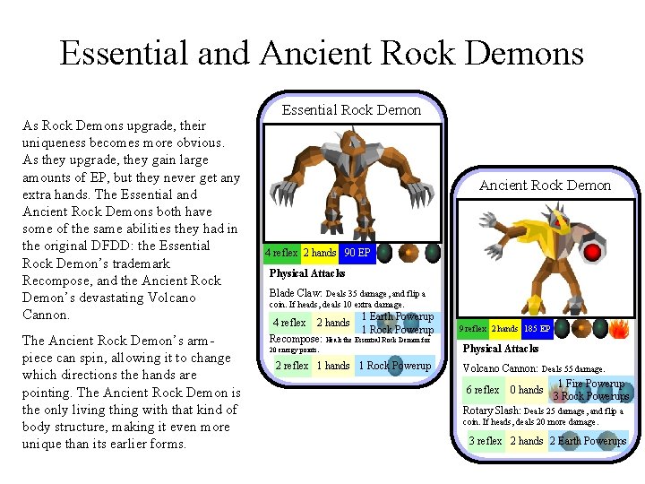 Essential and Ancient Rock Demons As Rock Demons upgrade, their uniqueness becomes more obvious.