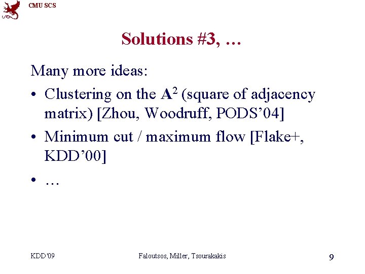 CMU SCS Solutions #3, … Many more ideas: • Clustering on the A 2