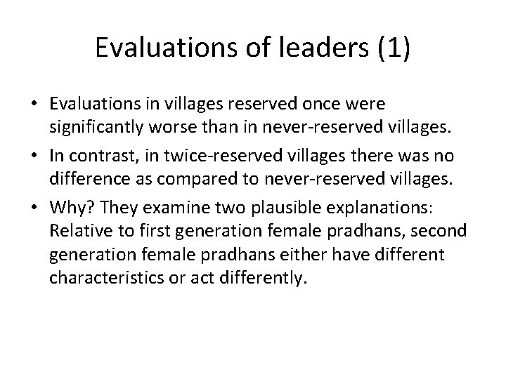 Evaluations of leaders (1) • Evaluations in villages reserved once were significantly worse than