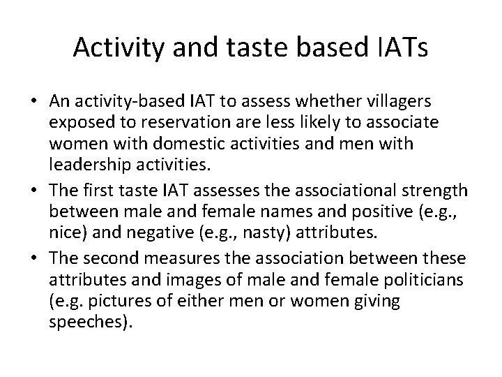 Activity and taste based IATs • An activity-based IAT to assess whether villagers exposed