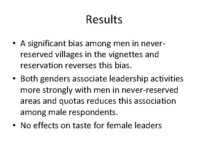 Results • A significant bias among men in neverreserved villages in the vignettes and