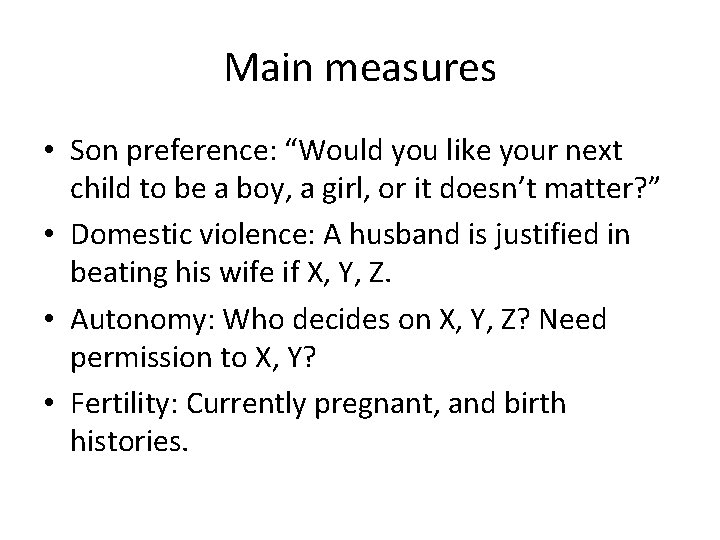 Main measures • Son preference: “Would you like your next child to be a Main measures • Son preference: “Would you like your next child to be a