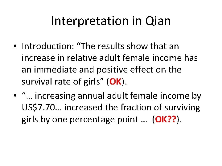 Interpretation in Qian • Introduction: “The results show that an increase in relative adult