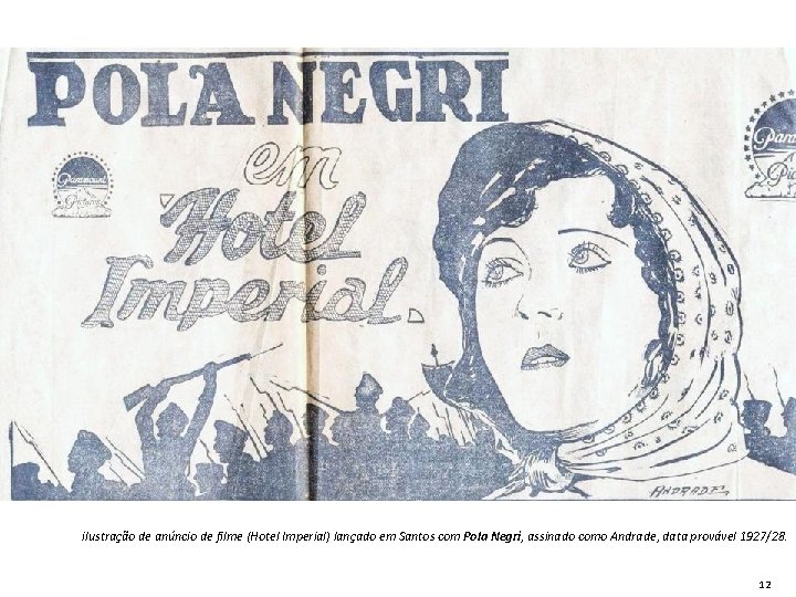 ilustração de anúncio de filme (Hotel Imperial) lançado em Santos com Pola Negri, assinado