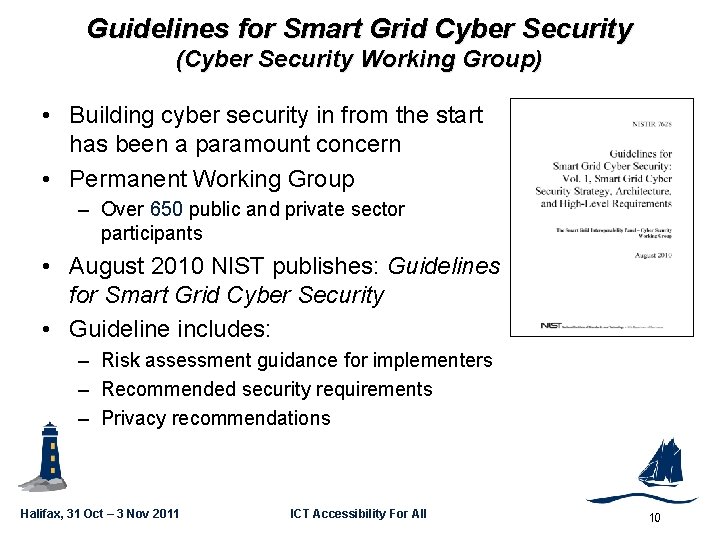 Guidelines for Smart Grid Cyber Security GSC 16 -PLEN-35 (Cyber Security Working Group) •