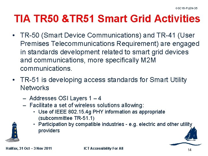 GSC 16 -PLEN-35 TIA TR 50 &TR 51 Smart Grid Activities • TR-50 (Smart