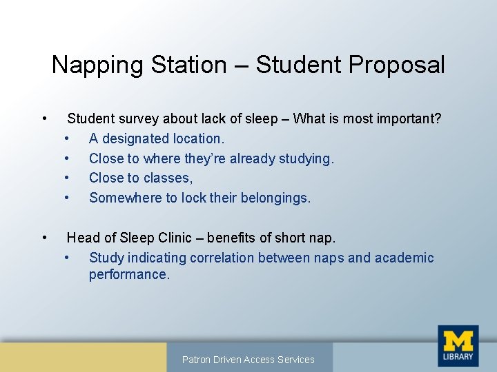 Napping Station – Student Proposal • Student survey about lack of sleep – What