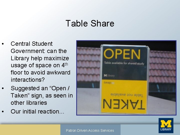 Table Share • • • Central Student Government: can the Library help maximize usage