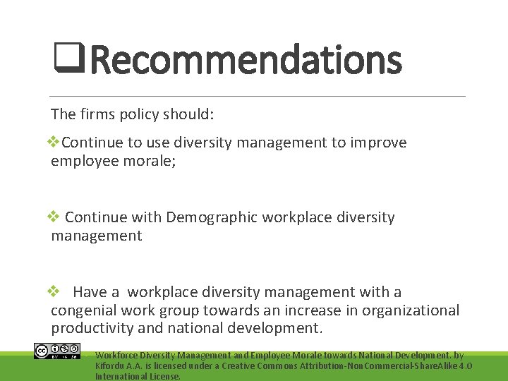 q. Recommendations The firms policy should: v. Continue to use diversity management to improve