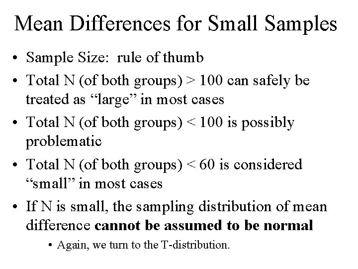 Mean Differences for Small Samples • Sample Size: rule of thumb • Total N Mean Differences for Small Samples • Sample Size: rule of thumb • Total N