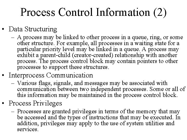 Process Control Information (2) • Data Structuring – A process may be linked to