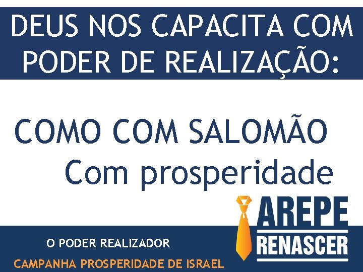 DEUS NOS CAPACITA COM PODER DE REALIZAÇÃO: COMO COM SALOMÃO Com prosperidade O PODER DEUS NOS CAPACITA COM PODER DE REALIZAÇÃO: COMO COM SALOMÃO Com prosperidade O PODER