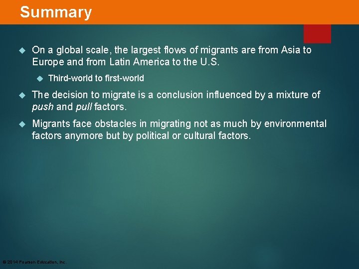 Summary On a global scale, the largest flows of migrants are from Asia to